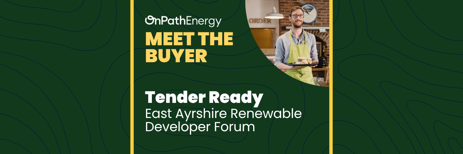 Tender Ready - Meet the Buyer - East Ayrshire Renewable Developer Forum